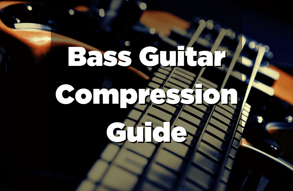 How to Compress Bass Guitar? A Complete Guide for Bass Compression