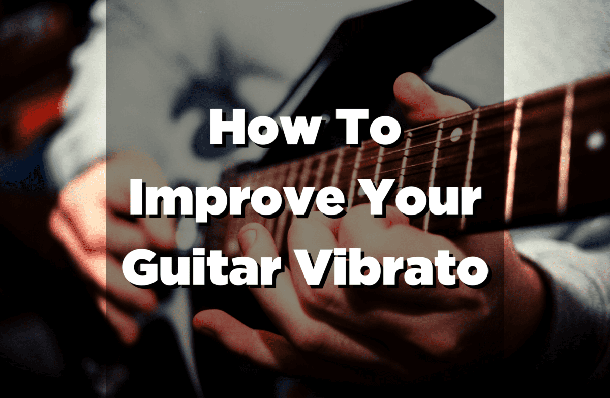 How To Improve Your Guitar Vibrato? Guitar Pick Reviews