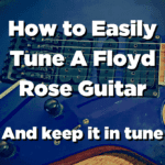 How to Easily Tune A Floyd Rose Guitar And keep it in tune