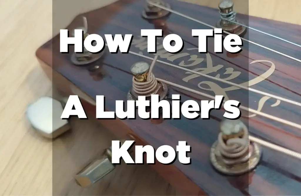 How To Tie A Luthier's Knot