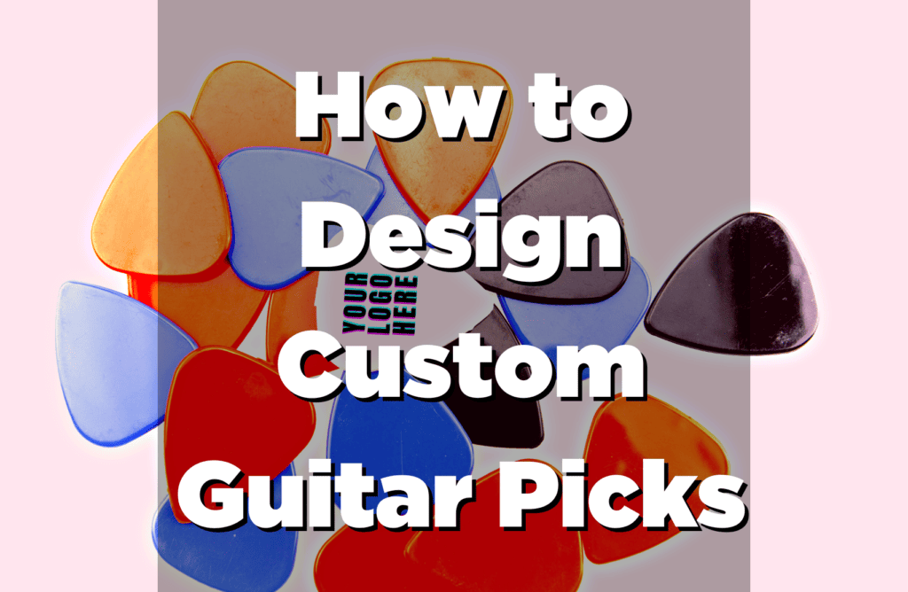How to Design Custom Guitar Picks